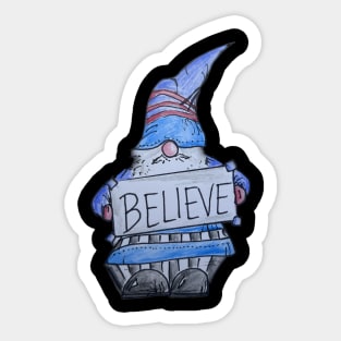 Gnomes believe Sticker